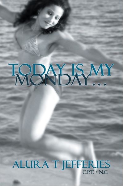 Today Is My Monday...