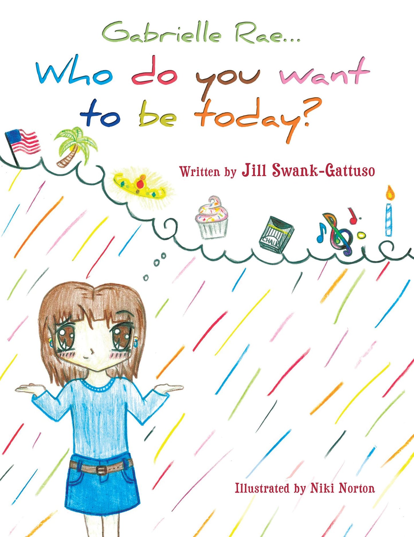 Gabrielle Rae...: Who do you want to be today?