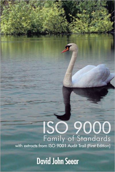 ISO 9000 Family of Standards: with extracts from ISO 9001 Audit Trail (First Edition)