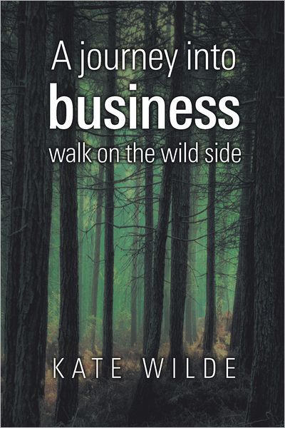 A Journey into Business: Walk on the Wildside