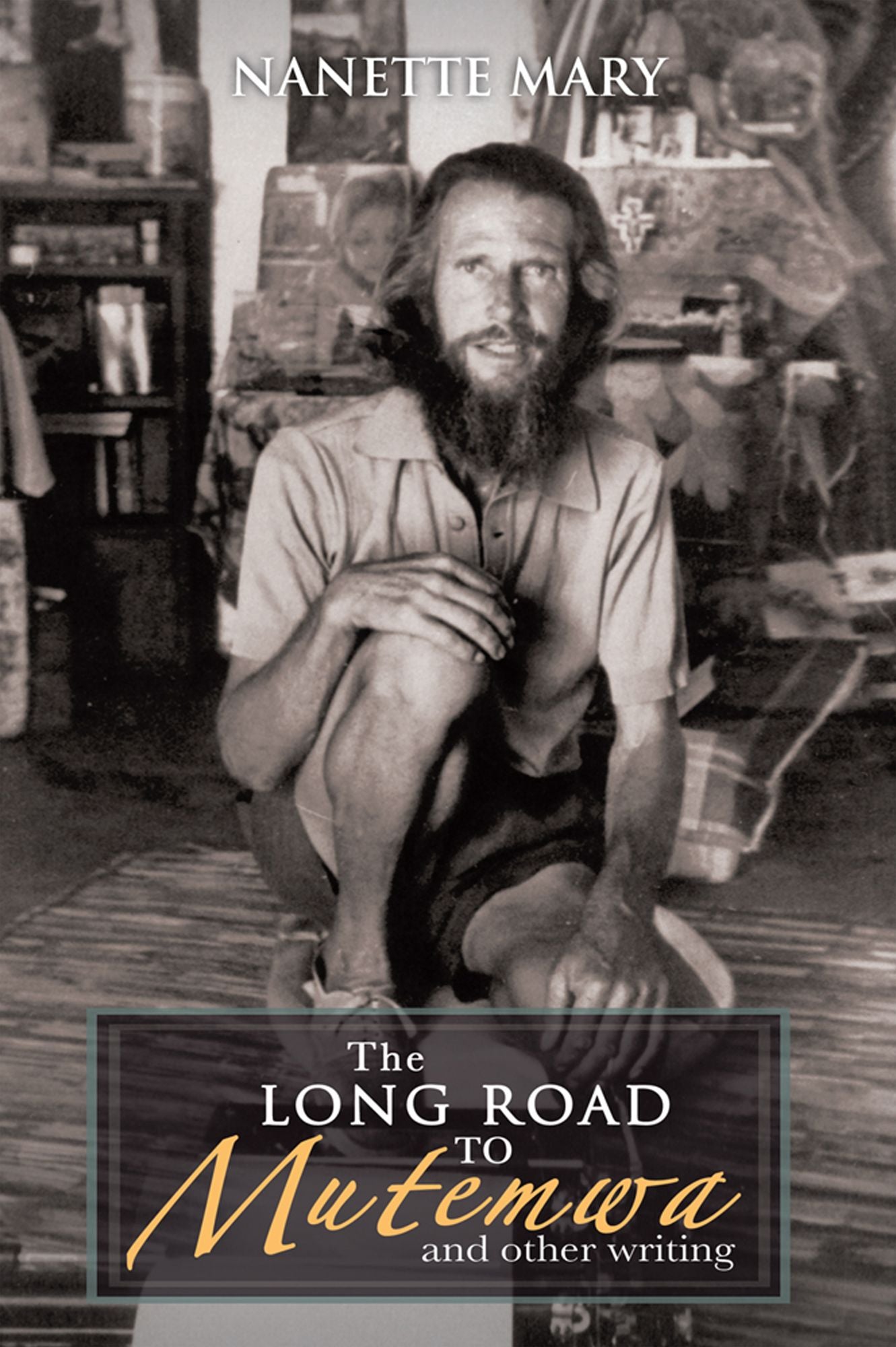 The Long Road To Mutemwa: and other writing