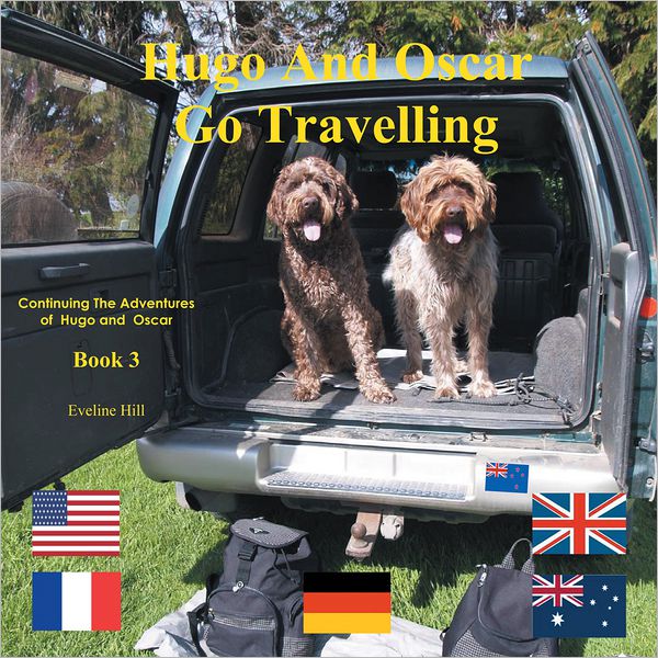 Hugo and Oscar Go Travelling: Continuing the adventures of Hugo and Oscar