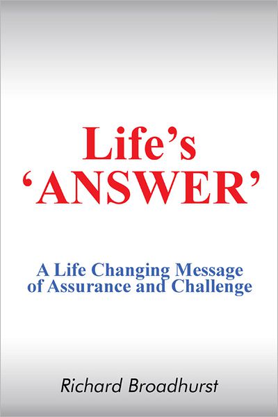 Life's 'ANSWER': A Life Changing Message of Assurance and Challenge