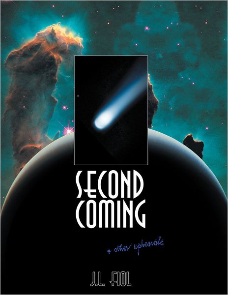 Second Coming: + other upheavals