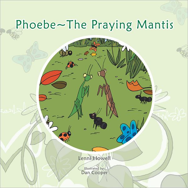Phoebe~The Praying Mantis (PagePerfect NOOK Book)