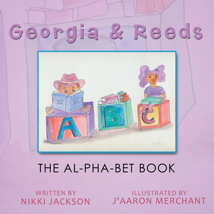 Georgia & Reeds: The AL-PHA-BET Book
