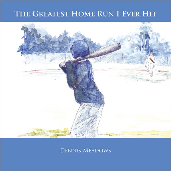 The Greatest Home Run I Ever Hit