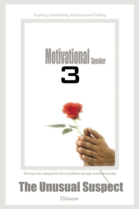 MOTIVATIONAL SPEAKER 3: The Unusual Suspect