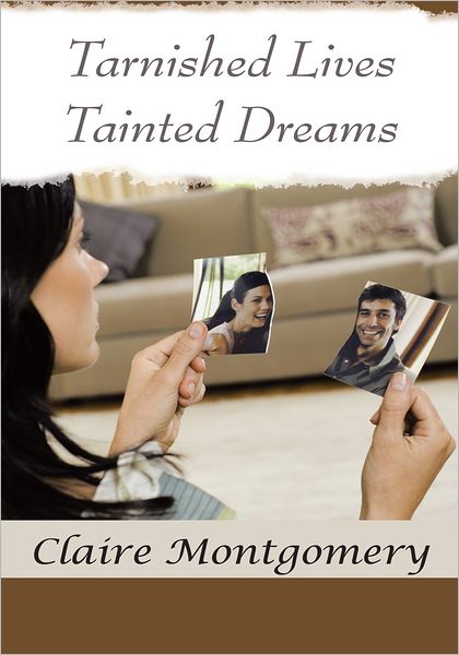 Tarnished Lives Tainted Dreams