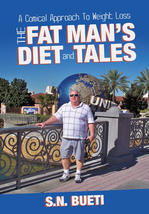 The Fat Man's Diet & Tales: A Comical Approach To Weight Loss