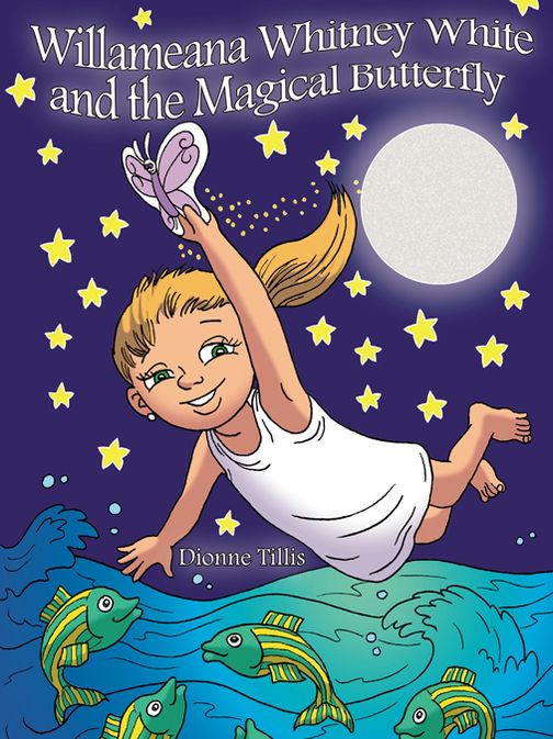 Willameana Whitney White and the Magical Butterfly (PagePerfect NOOK Book)
