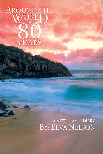 Around the World in 80 Years: A New Travel Diary