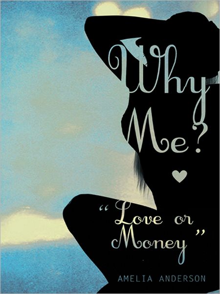 Why Me? "Love or Money"
