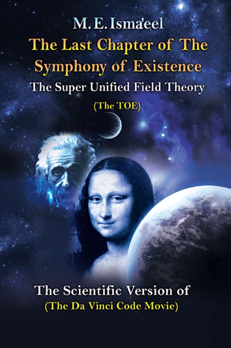 The Last Chapter of the Symphony of Existence: The Scientific Version of "The Da Vinci Code Movie"