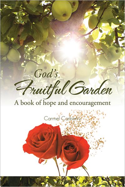 God's Fruitful Garden: A book of hope and encouragement