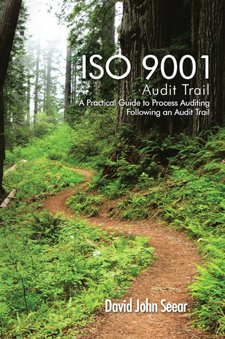ISO 9001 Audit Trail: A Practical Guide to Process Auditing Following an Audit Trail