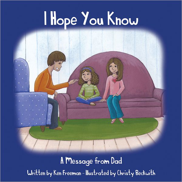 I Hope You Know: A Message from Dad (PagePerfect NOOK Book)
