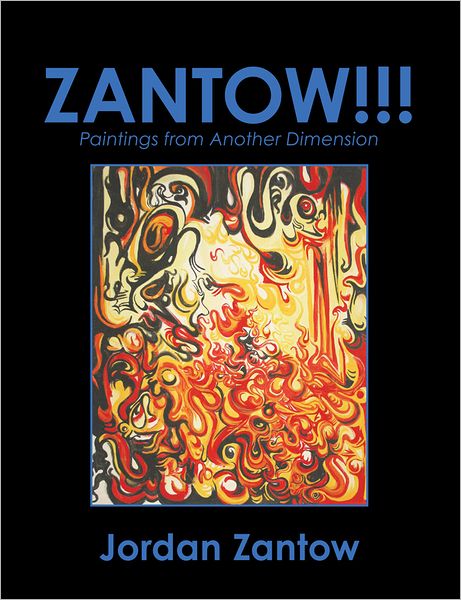 ZANTOW!!!: Paintings from Another Dimension