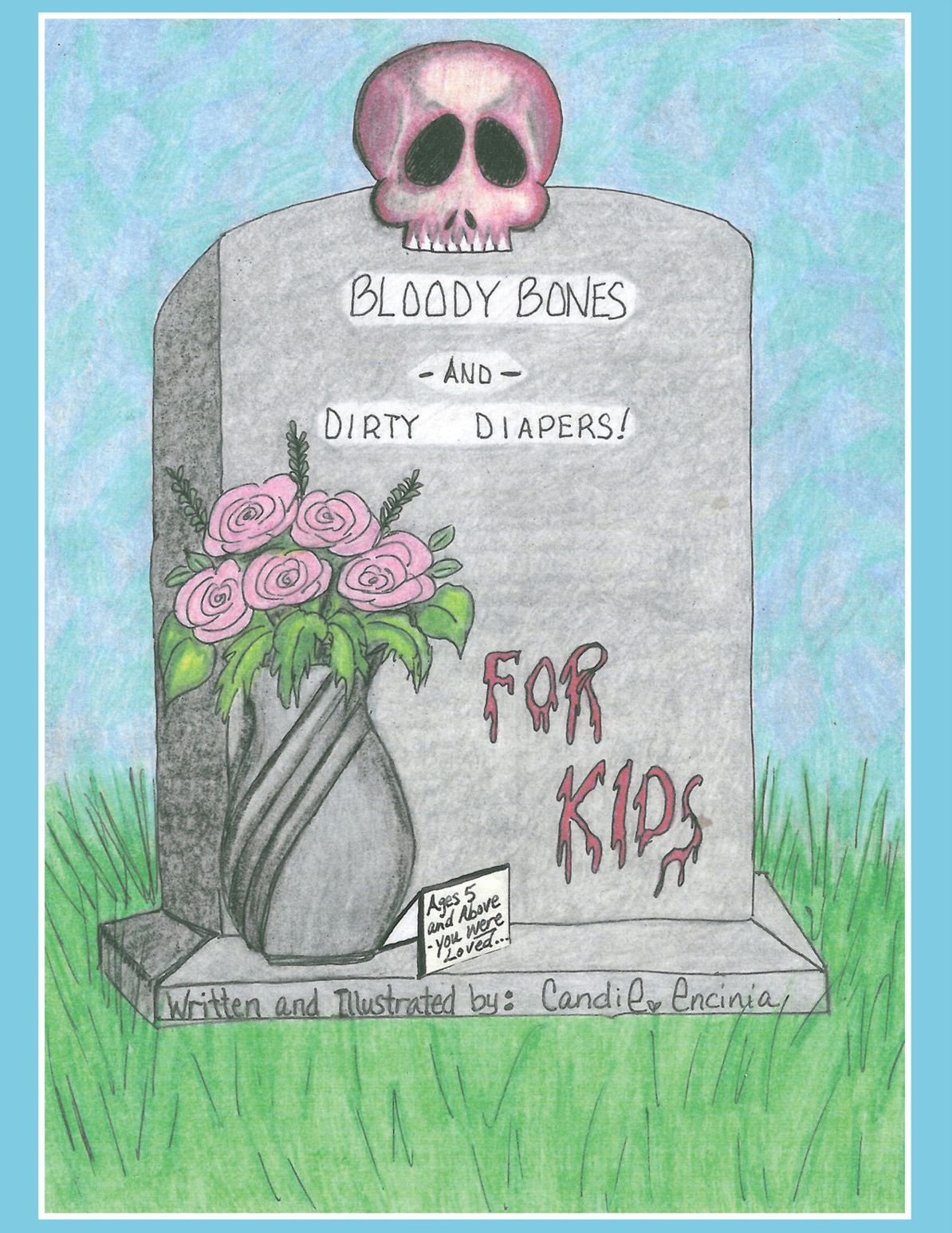BLOODY BONES AND DIRTY DIAPERS -FOR KIDS! VoL 1