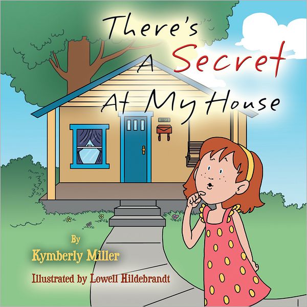 There's A Secret At My House