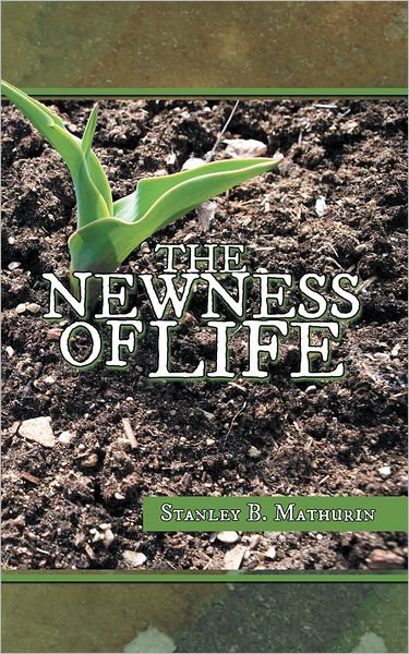 THE NEWNESS OF LIFE