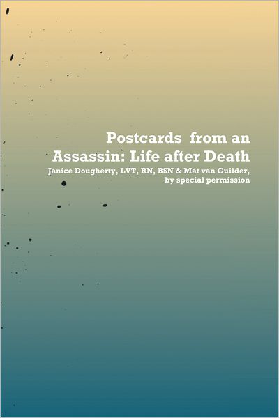 Postcards from an Assassin: Life After Death