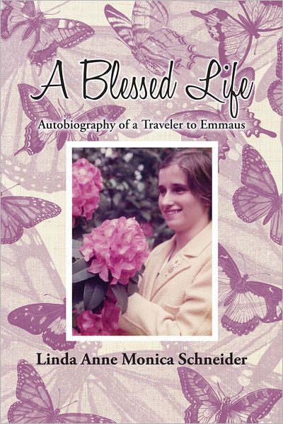 A Blessed Life: Autobiography of a Traveler to Emmaus