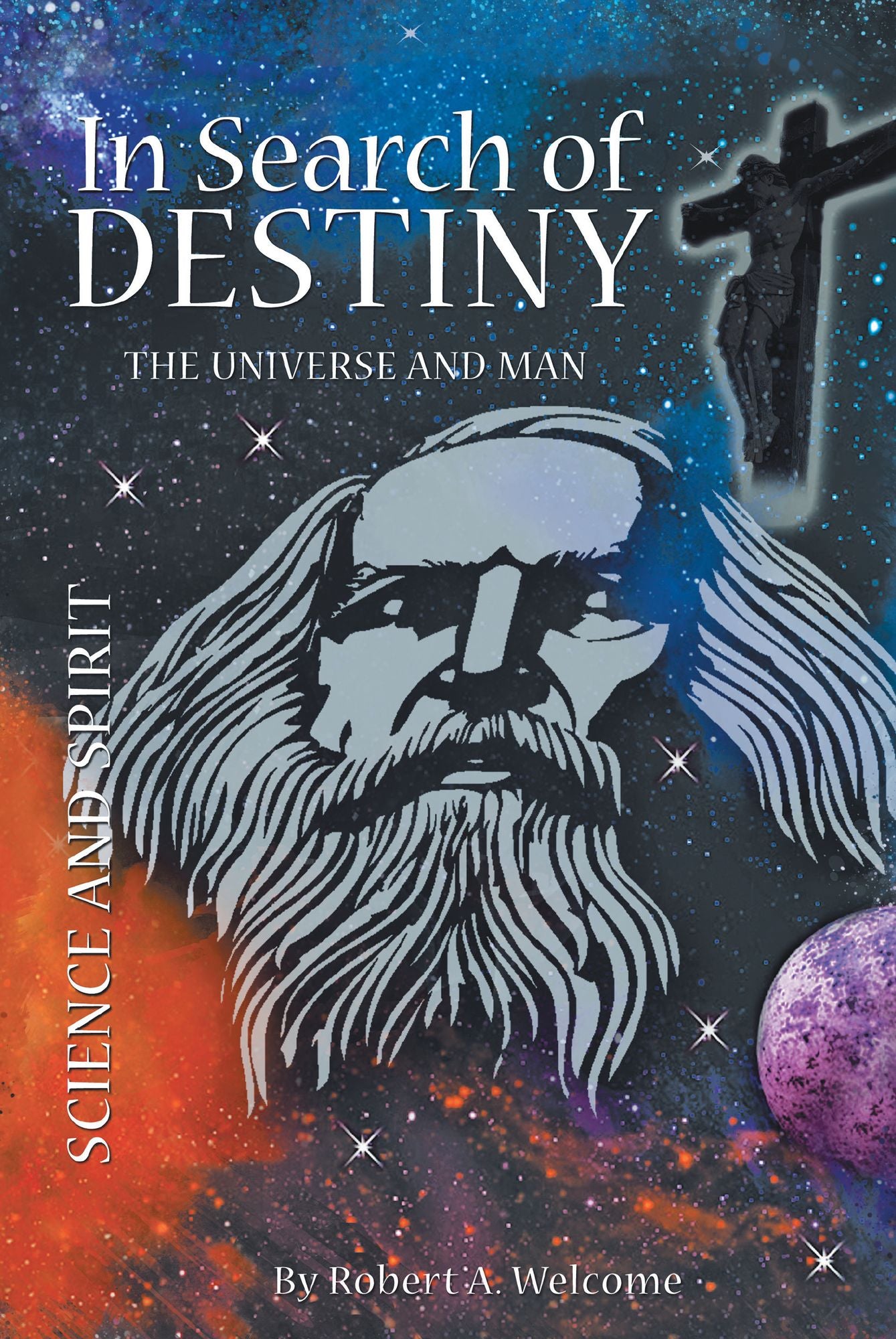 In Search of Destiny: The Universe and Man