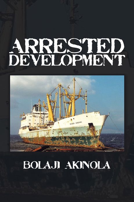 ARRESTED DEVELOPMENT: A journalist's account of how the growth of Nigeria's shipping sector is impaired by politics and inconsistent policies