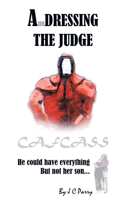 A'Undressing the Judge: he could have everything - but not her son