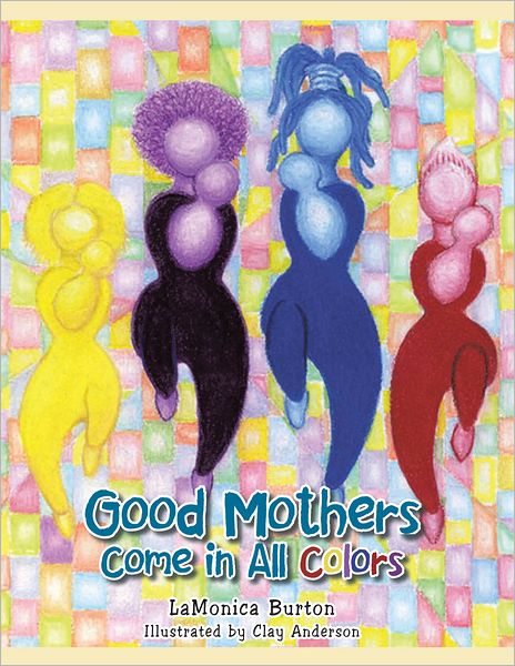 Good Mothers Come in All Colors
