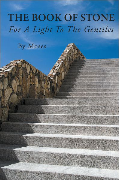 The Book Of Stone: For A Light To The Gentiles