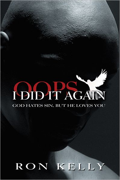 "Oops, I Did It Again!": God hates sin, but He loves you!