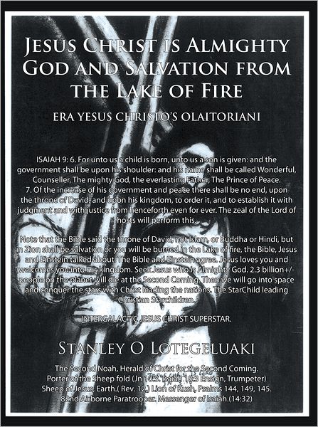 Jesus Christ is Almighty God and Salvation from the Lake of Fire.