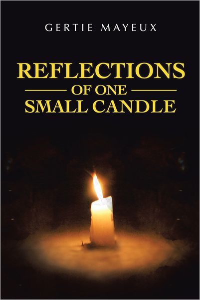 REFLECTIONS OF ONE SMALL CANDLE