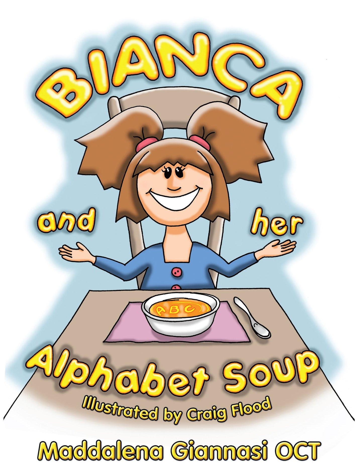 Bianca And Her Alphabet Soup
