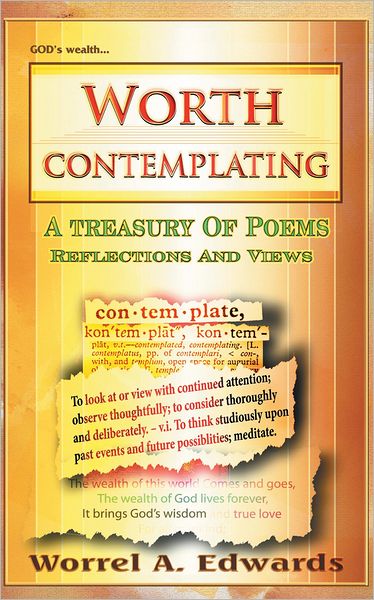 Worth contemplating: A treasury of poems reflections and views