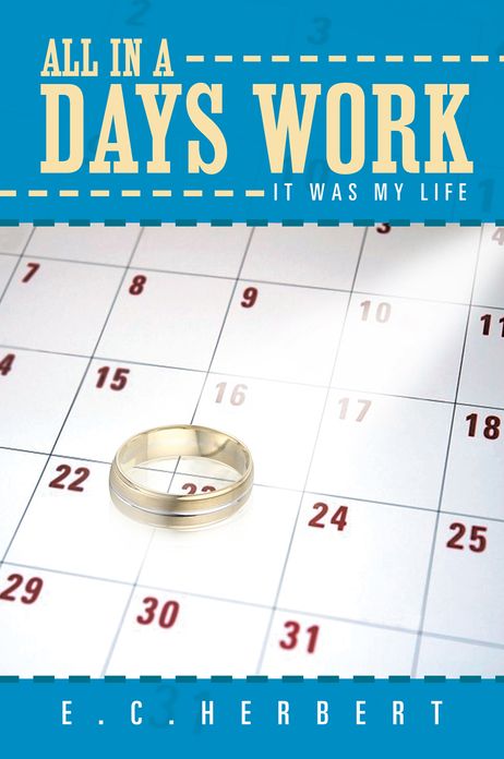 ALL IN A DAYS WORK: It was My Life