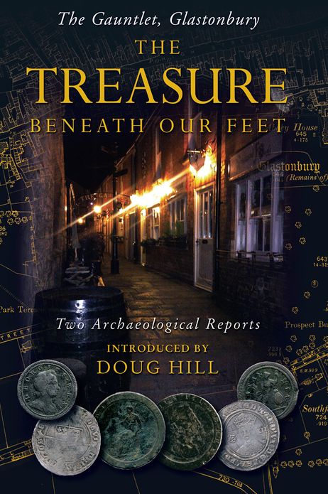 THE TREASURE BENEATH OUR FEET: The Gauntlet, Glastonbury