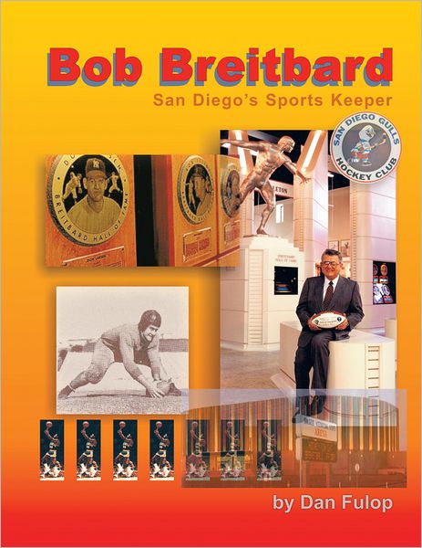 Bob Breitbard: San Diego's Sports Keeper