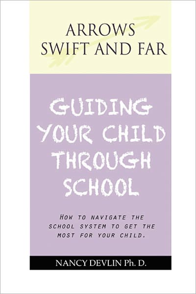GUIDING YOUR CHILD THROUGH SCHOOL: ESSAYS ON EDUCATION