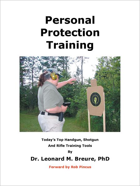 Personal Protection Training: Today's Top Handgun, Shotgun And Rifle Training Tools