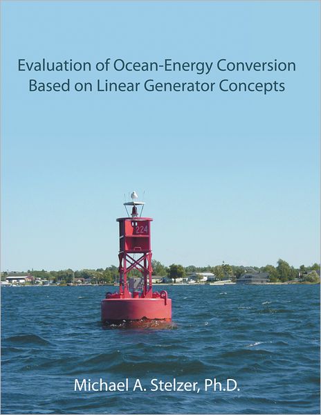 Evaluation of Ocean-Energy Conversion Based on Linear Generator Concepts (PagePerfect NOOK Book)