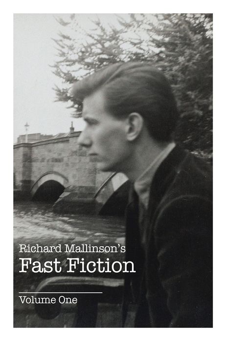 RICHARD MALLINSON'S FAST FICTION: Volume One