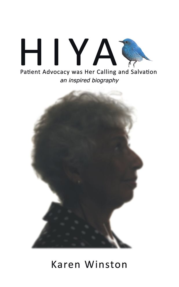 HIYA: Patient Advocacy was Her Calling and Salvation