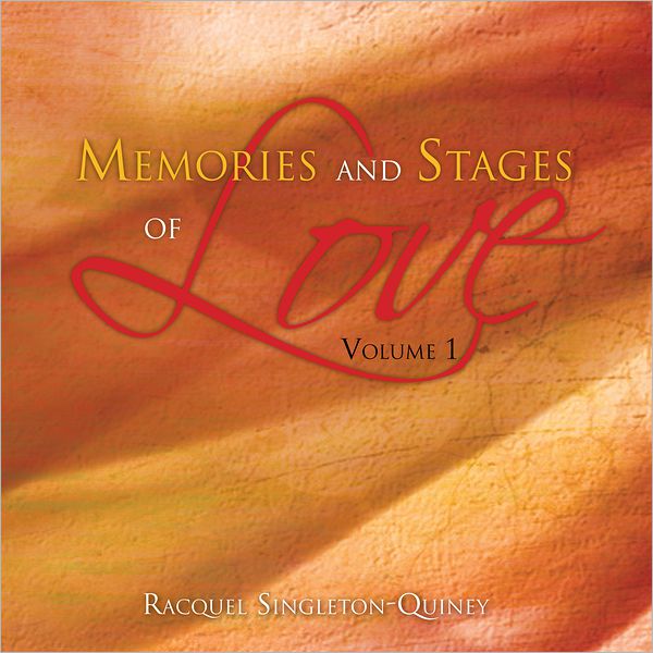 Memories and Stages of Love: Volume 1