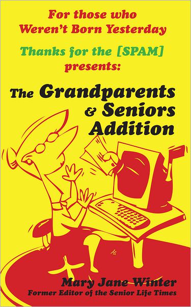 Thanks for the [SPAM]: The Grandparent & Senior Addition