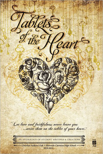 Tablets of the Heart: An Anthology of Student Writings and Creations