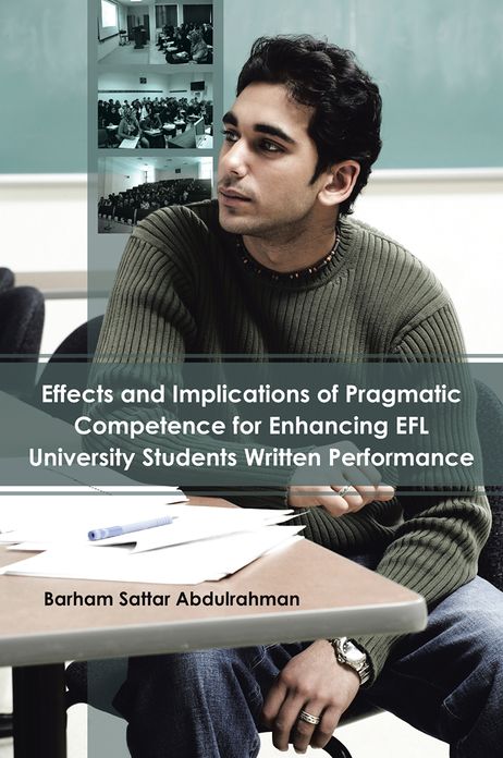 Effects and Implications of Pragmatic Competence for Enhancing EFL University Students Written Performance