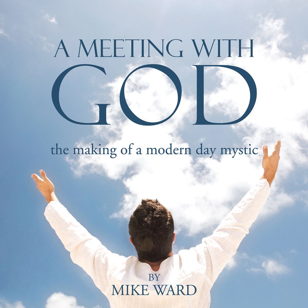 A Meeting with GOD: the making of a modern day mystic